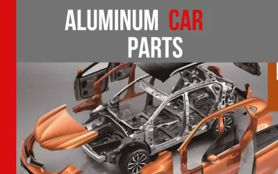 Aluminum Car Parts: Processes, Alloys & Uses