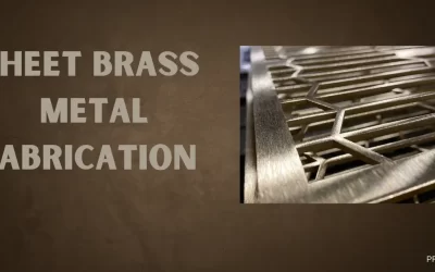 A Complete Guide to Sheet Brass Metal Fabrication