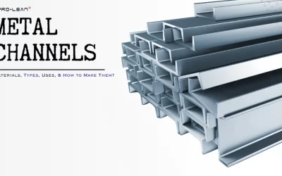 Metal Channels: Materials, Types, Uses, & How to Make Them?